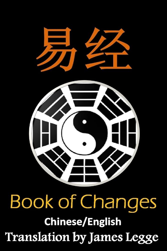 I Ching: Bilingual Edition, English and Chinese: The Book of